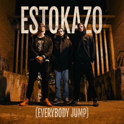 Estokazo (Everybody Jump 2021) (feat. Duelo De Egos & Kados Mansalva) - Single