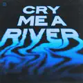 Cry Me A River