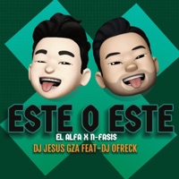 ESTE O ESTE (feat. DJ OFRECK) - Single - Dj Jesús Gza