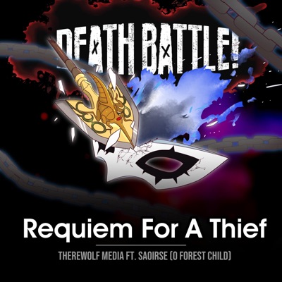 Death Battle: Requiem for a Thief (feat. Saoirse (o forest child)) - Single