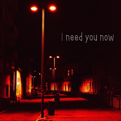 I need you now - Single