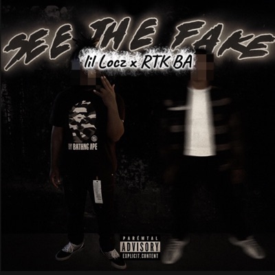 See The Fake (feat. Lil Locz) - Single