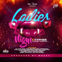 Ladies Night x Cypher (The Last Chapter) - EP - MBzet