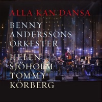 Alla kan dansa - Benny Anderssons Orkester, Tommy Körberg & Helen Sjöholm