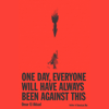 One Day, Everyone Will Have Always Been Against This (Unabridged) - Omar El Akkad