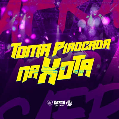 Toma Pirocada na Xota - Single