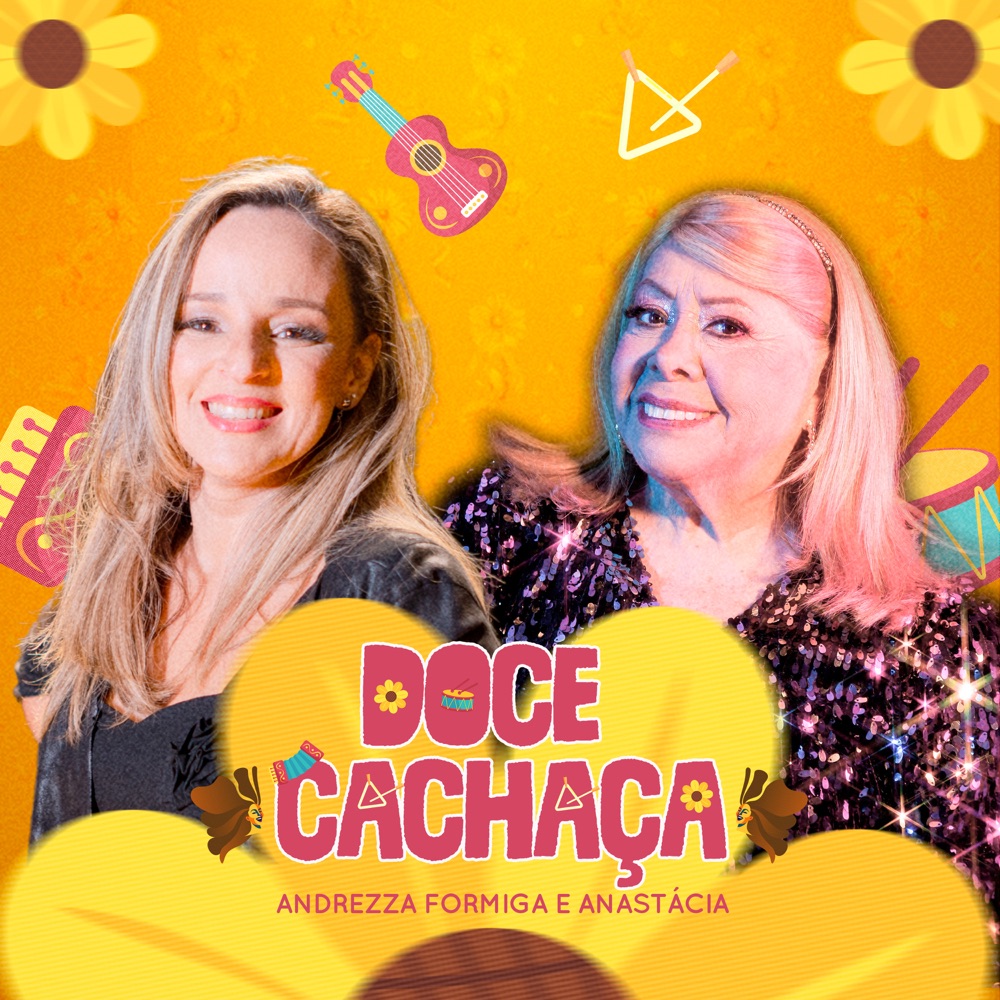 Обложка альбома «Doce Cachaça - Single» — Andrezza Formiga & Anastácia