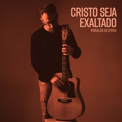 Cristo Seja Exaltado - Single