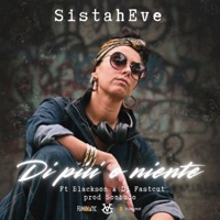Di più o niente (feat. Blackson, DJ Fastcut & Sonbudo) - Single - Sistaheve