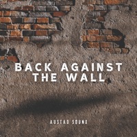 Back Against the Wall - Single - Austad Sound