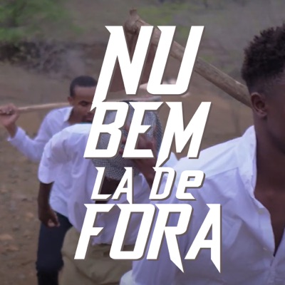 Nu Bem La de Fora (feat. Fidjus Code di Dona) - Single