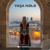 By Hesenoglu - Yaşa Hele (Special Version)