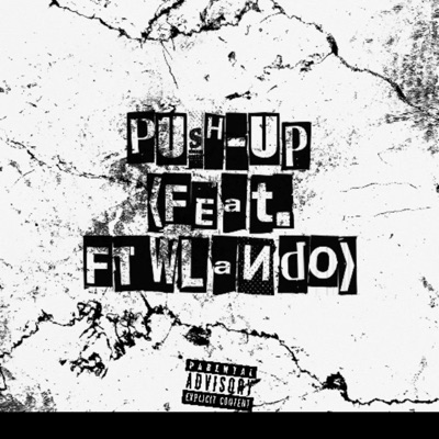 PUSH-UP (feat. FTWLando) - Single