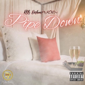 Pipe Down (feat. Kod-i)