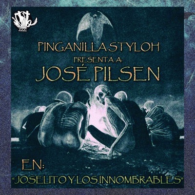 Joselito & Los Innombrables (feat. José Pilsen)