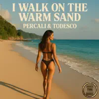I Walk On The Warm Sand — Percali & Todesco