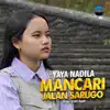 Yaya Nadila - Mancari Jalan Sarugo