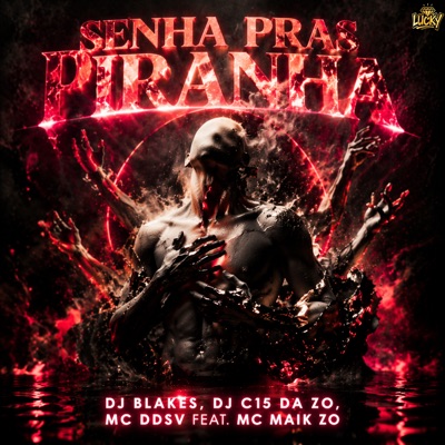 Senha Pras Piranha (feat. Mc Maik ZO) - Single