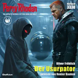 Der Usurpator - Perry Rhodan - Erstauflage 3338 (Ungekürzt)