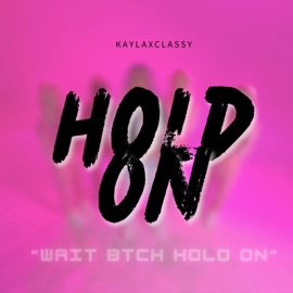 Hold On KaylaXClassy
