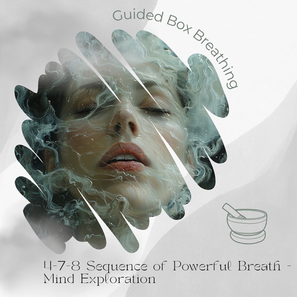 4-7-8 Sequence of Powerful Breath - Mind Exploration