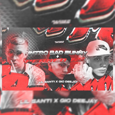 INTRO BAD BUNNY + PERREO LS (feat. Gio Deejay) - Single