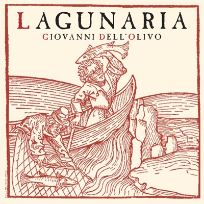 LAGUNARIA (feat. Alvise Seggi, Alberto D'Este, Sandra Mangini, Alessio Benetti, Giovanni Natoli & Riccardo Alfarè)
