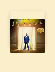 Escucha a Frederson Joseph, mira vídeos musicales, lee la biografía, consulta fechas de giras y mucho más.