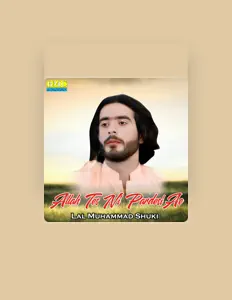 Ouça Lal Muhammad Shuki, assista a videoclipes, leia a biografia, veja as datas das turnês e mais!