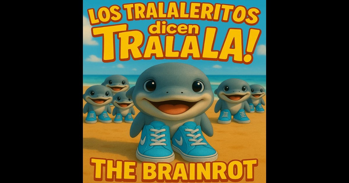 Tralaleritos dicen Tralala - Single - Album by The Brainrot