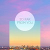 So far from you (feat. Simon Taibi) - Single