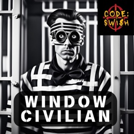 WINDOW CIVILIAN (feat. Dean Jameson & the 5-R Friendz) [Theatrical Version] CODE SWI$h