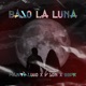 Bajo La Luna Single