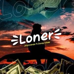 Loner (feat. Donzy vibes)