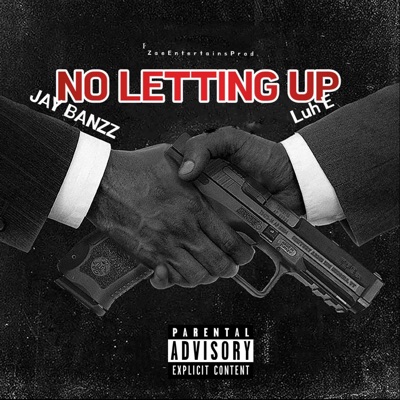 No Letting Up (feat. Luh E) - Single