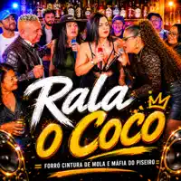 Rala o Coco — Forró Cintura de Mola & Máfia do Piseiro