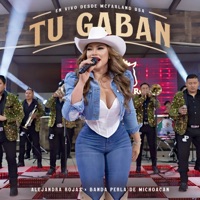 Tu Gabán (En Vivo) - Single - Alejandra Rojas & Banda Perla de Michoacan