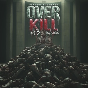 Over Kill Pt. 3 Massacre: Massacre