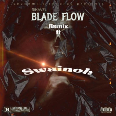 Blade Flow (feat. Swainoh) [Remix] - Single