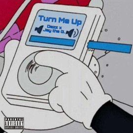 Turn Me Up Jay the G. & Dazz