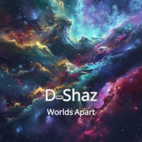 Worlds Apart - Single - D-Shaz