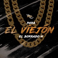 Para El Viejon - Single - El Borrado M