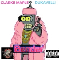 BENDER (feat. DUKAVELLI) - Single - Clarke Maple