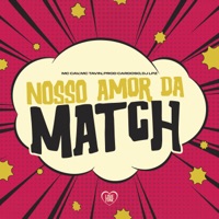 Nosso Amor da Match - Single - MC CAV, Mc Tavin & Prod Cardoso