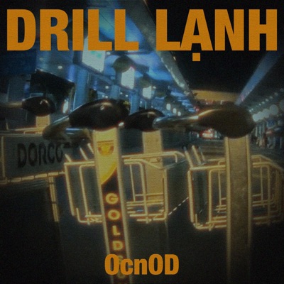 DRILL LẠNH (feat. OC) - Single