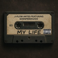 My Life (feat. Godspeedkzoo) - Single - J-Flow Antes