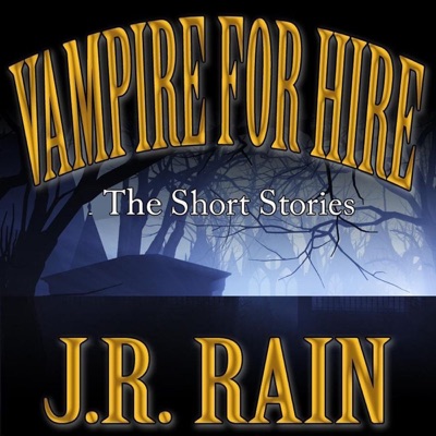 Vampire for Hire: First Four Short Stories (Unabridged)