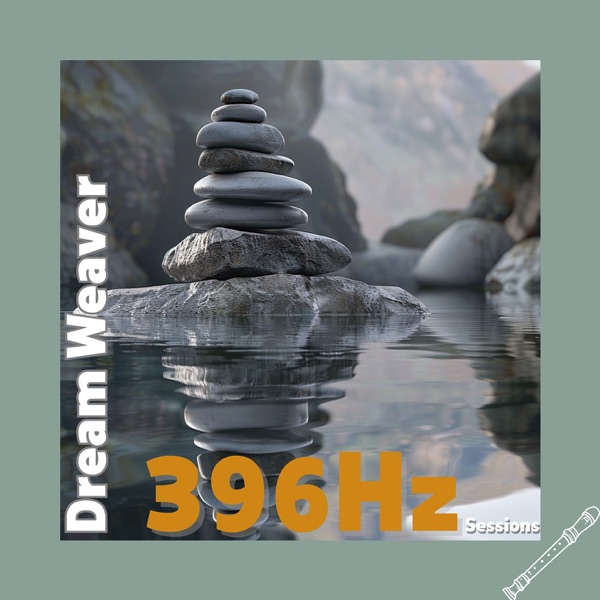 Dream Weaver: 396 Hz Sessions