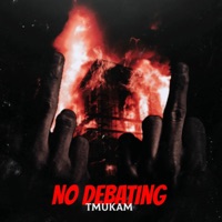 No Debating - Single - TMUKAM