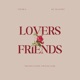 Lovers Friends feat Ol Kainry traduction FR Single